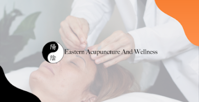 Eastern Acupuncture And Wellness